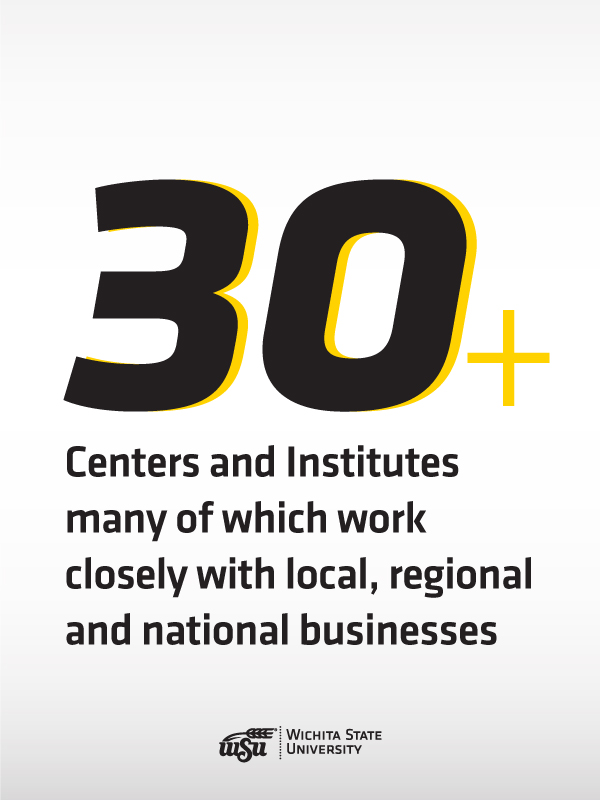 30+ Centers and Institutes, many of which work closely with local, regional and national businesses